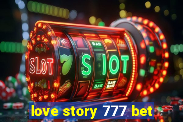 love story 777 bet